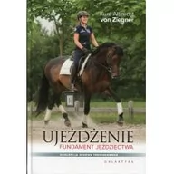 Sport i wypoczynek - Galaktyka Ujeżdżenie Fundament jeździectwa - Ziegnert Kurd Albrecht - miniaturka - grafika 1