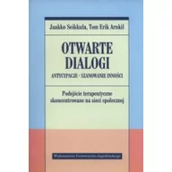 Psychologia - Wydawnictwo Uniwersytetu Jagiellońskiego Otwarte dialogi. Antycypacje. Szanowanie Inności. Podejście terapeutyczne skoncentrowane na sieci społeczne Jaakko Seikkula, Tom Erik Arnkil - miniaturka - grafika 1