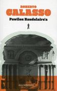 Felietony i reportaże - Czuły Barbarzyńca Press PAWILON BAUDELAIRE'A - Roberto Calasso - miniaturka - grafika 1