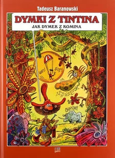 Dymki z Tintina jak dymek z komina Tadeusz Baranowski - Komiksy dla młodzieży - miniaturka - grafika 1
