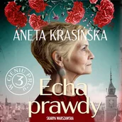 Audiobooki - literatura popularnonaukowa - Echa prawdy. W cieniu PRL-u. Tom 3 Aneta Krasińska - miniaturka - grafika 1