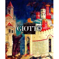 Książki o kulturze i sztuce - Giotto. Wielcy Malarze - Praca zbiorowa - miniaturka - grafika 1