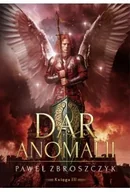 Fantasy - Dar anomalii. Tom 3 - Paweł Zbroszczyk - miniaturka - grafika 1