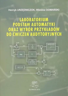 Laboratorium podstaw automatyki oraz wybór przykładów do ćwiczeń audytoryjnych - Technika - miniaturka - grafika 1