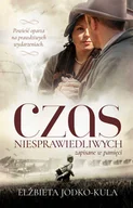 II wojna światowa - Czas niesprawiedliwych - Elżbieta Jodko-Kula - książka - miniaturka - grafika 1