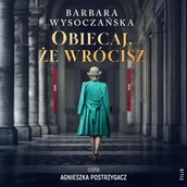 Audiobooki - romanse - Obiecaj, że wrócisz - miniaturka - grafika 1