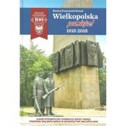 Historia świata - Wielkopolska pamięta! 1918-2018 - miniaturka - grafika 1