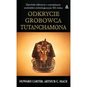 Historia świata - Amber Odkrycie grobowca Tutanchamona - Howard Carter, Arthur C. Mace - miniaturka - grafika 1