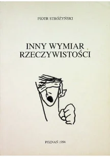 Inny wymiar rzeczywistości - Felietony i reportaże - miniaturka - grafika 1