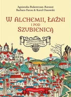 E-booki - przewodniki - W alchemii, w łaźni i pod szubienicą. Historyczny spacer po dawnym Krakowie - miniaturka - grafika 1