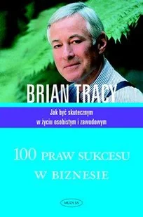 100 praw sukcesu w biznesie - Podręczniki dla szkół wyższych - miniaturka - grafika 1