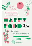 Zdrowie - poradniki - Happy Food 2.0. Co jeść, by szczęśliwie żyć - miniaturka - grafika 1