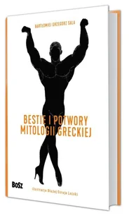MITOLOGIA GRECKA LEKSYKON BESTII I POTWORÓW BARTOMIEJ SALA - Religia i religioznawstwo - miniaturka - grafika 2