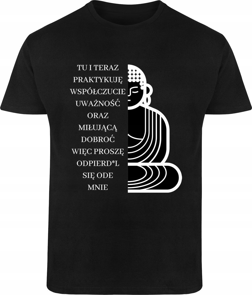 Śmieszna Koszulka Budda Prezent na Urodziny zabawny Tshirt R-L a742