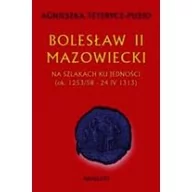 Historia Polski - WYDAWNICTWO AVALON T. JANOWSKI SPÓŁKA JAWNA BOLESŁAW II MAZOWIECKI - miniaturka - grafika 1