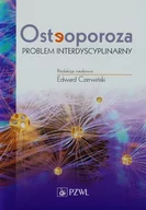 Zdrowie - poradniki - Osteoporoza Problem interdyscyplinarny - Wydawnictwo Lekarskie PZWL - miniaturka - grafika 1