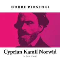 Poezja śpiewana - MTJ Agencja Artystyczna Empik prezentuje dobre piosenki: Cyprian Kamil Norwid zaśpiewany - miniaturka - grafika 1