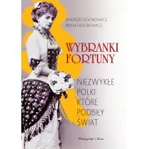 Wybranki fortuny. Niezwykłe Polki, które podbiły świat - Biografie i autobiografie - miniaturka - grafika 1