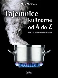 Tajemnice Kulinarne od A do Z. Wraz z Przepisami na Różne Okazje - Książki kucharskie - miniaturka - grafika 1