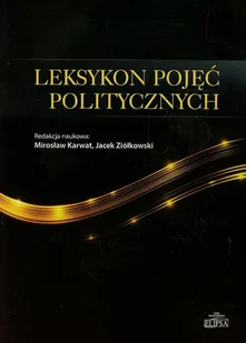 Dom Wydawniczy Elipsa Leksykon pojęć politycznych - Elipsa Dom Wydawniczy - Polityka i politologia - miniaturka - grafika 1