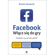 Danowski Bartosz Facebook włącz się do gry - mamy na stanie, wyślemy natychmiast - Marketing - miniaturka - grafika 1