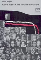 Książki o kulturze i sztuce - Polish Music In The Twentieth Century - miniaturka - grafika 1