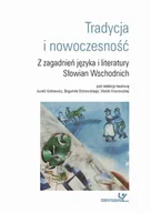 Filologia i językoznawstwo - Uniwersytet Pedagogiczny w Krakowie Tradycja i nowoczesność. Z zagadnień języka i literatury Słowian Wschodnich - miniaturka - grafika 1