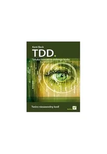 Helion TDD Sztuka tworzenia dobrego kodu Beck Kent - Książki o programowaniu - miniaturka - grafika 3