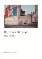 Poezja - Wydawnictwo a5 Realizm - Wojciech Wilczyk - miniaturka - grafika 1