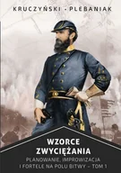 Historia świata - Wzorce zwyciężania. Planowanie, improwizacja i fortele na polu bitwy. Tom I - miniaturka - grafika 1