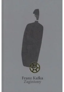 Zaginiony - Franz Kafka - Powieści - miniaturka - grafika 2