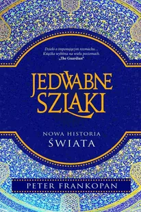 Jedwabne szlaki. Nowa historia świata - E-booki - literatura faktu - miniaturka - grafika 1