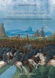Historia wypraw krzyżowych i frankijskiego Królestwa Jerozolimy - Historia świata - miniaturka - grafika 1