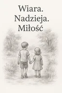 E-booki - religia - Wiara, Nadzieja, Miłość - miniaturka - grafika 1