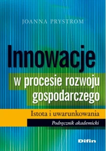 Innowacje w procesie rozwoju gospodarczego Istota i uwarunkowania - Ekonomia - miniaturka - grafika 1