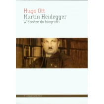 Martin Heidegger. W drodze do biografii - Hugo Ott - Pamiętniki, dzienniki, listy - miniaturka - grafika 1