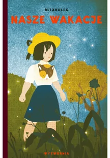 Blexbolex Nasze wakacje - dostępny od ręki, natychmiastowa wysyłka - Literatura przygodowa - miniaturka - grafika 3