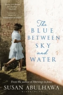 Susan Abulhawa The Blue Between Sky and Water - Obcojęzyczna fantastyka i horror - miniaturka - grafika 2