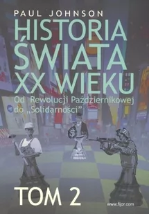 Fijorr Historia świata XX wieku Tom 2 - Paul Johnson - Historia świata - miniaturka - grafika 2