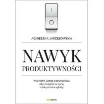 Nawyk produktywności. Wszystko, czego potrzebujesz, aby osiągać w życiu maksymalne efekty - Rozwój osobisty - miniaturka - grafika 1
