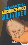Powieści sensacyjne - Miliarder Sławek Michorzewski - miniaturka - grafika 1