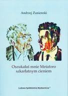 Poezja - Oszukałaś mnie Mataforo szkarłatnym cieniem | - miniaturka - grafika 1