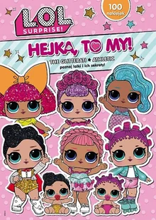 L.O.L Surprise! Hejka to my! 1 - Powieści i opowiadania - miniaturka - grafika 1