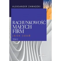 Rachunkowość małych firm Tom 2 - Aleksander Zawadzki - Finanse, księgowość, bankowość - miniaturka - grafika 1