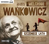 Audiobooki - literatura piękna - Szczenięce lata Melchior Wańkowicz MP3) - miniaturka - grafika 1