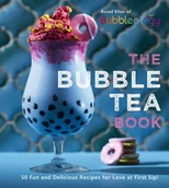 Pozostałe książki - EBURY PR The Bubble Tea Book: 50 Fun and Delicious Recipes for Love at First Sip! - miniaturka - grafika 1