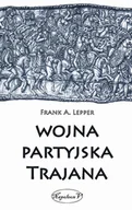 Historia świata - Napoleon V Lepper Frank A. Wojna partyjska Trajana - miniaturka - grafika 1