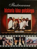 Książki o kulturze i sztuce - Ilustrowana historia kina polskiego - miniaturka - grafika 1