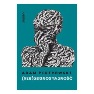 (Nie)jednostajność - Adam Piotrowski - Poezja - miniaturka - grafika 1