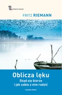 Pedagogika i dydaktyka - Oblicza lęku. Skąd się bierze i jak sobie z nim radzić - miniaturka - grafika 1
